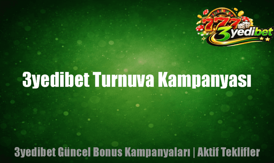 3yedibet Turnuva Kampanyası